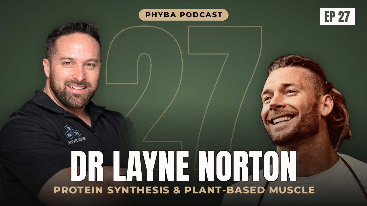 Phyba Podcast episode 27 with Dr Layne Norton