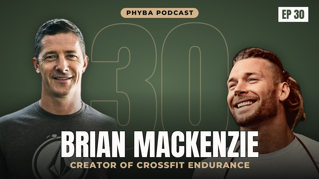 Phyba Podcast episode 30 with Brian Mackenzie
