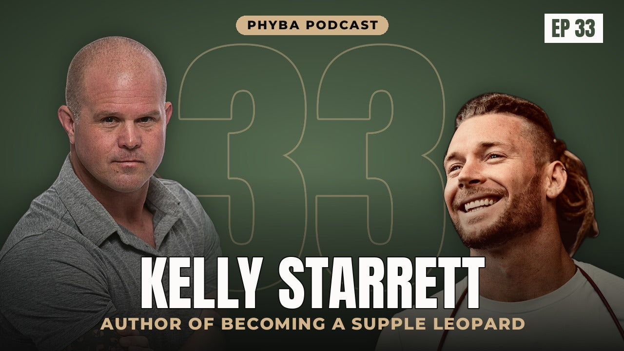 Phyba Podcast episode 33 with Kelly Starrett