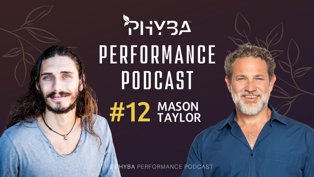 THE PHYBA™ PERFORMANCE PODCAST E012 - MASON TAYLOR