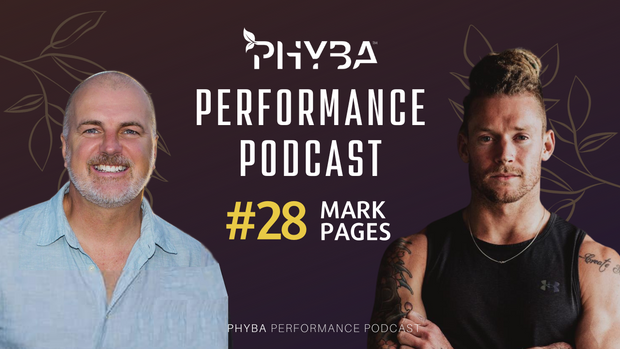 THE PHYBA™ PERFORMANCE PODCAST E028 - Mark Page