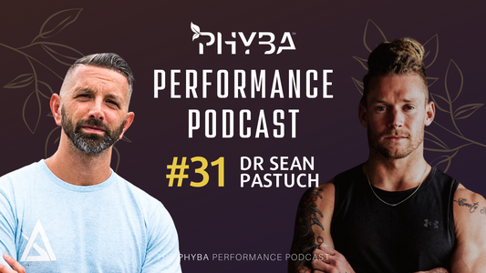 THE PHYBA™ PERFORMANCE PODCAST E031 - Dr Sean Pastuch